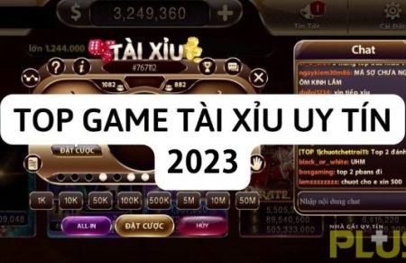 Game Tài Xỉu Đổi Thưởng: TOP 5+ Nhà Cái Tài Xỉu Uy Tín