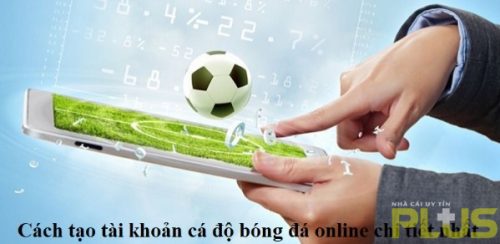 cách tạo tài khoản cá độ online